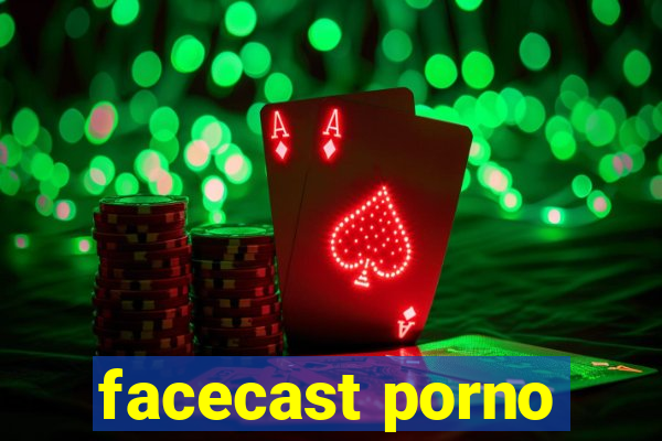 facecast porno